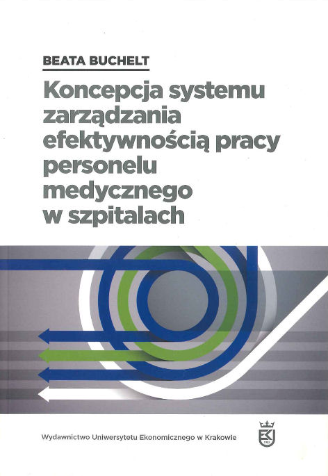 Okładka książki Koncepcja systemu zarządzania efektywnością pracy personelu medycznego w szpitalach